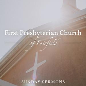 First Presbyterian Church of Fairfield Sermons