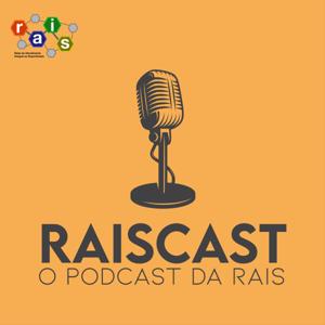 RAISCAST, o podcast da RAIS