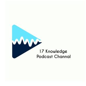 17 Knowledge Podcast Channal