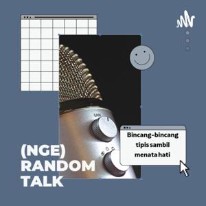 (Nge)Random Talk