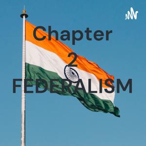 Chapter 2 FEDERALISM