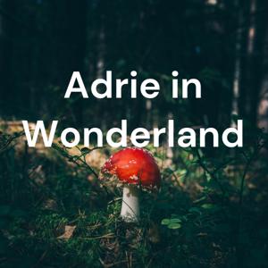 Adrie in Wonderland