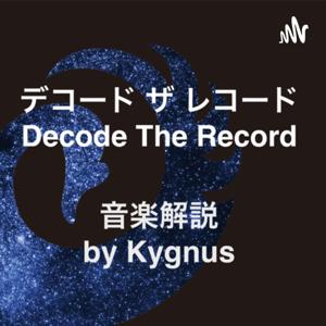 Decode The Record by Kygnus