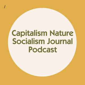 Capitalism Nature Socialism Journal Podcast