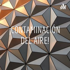 ¡CONTAMINACIÓN DEL AIRE!