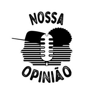 Nossa Opinião Podcast