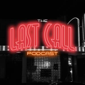 Last Call Podcast