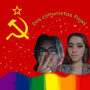 Dos comunistas flojos