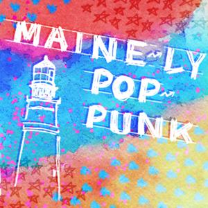 Maine-ly Pop-Punk