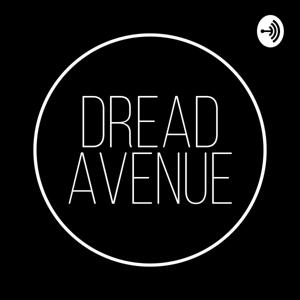 Dread Avenue Podcast