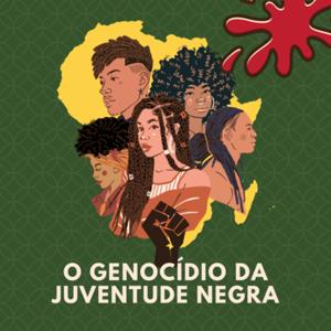 o genocídio da juventude negra