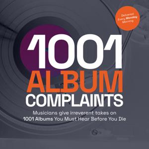 1001 Album Complaints by The Chop Unlimited