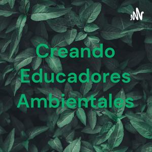 Creando Educadores Ambientales