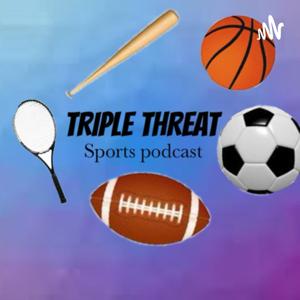 Triple Threat Sports Talk