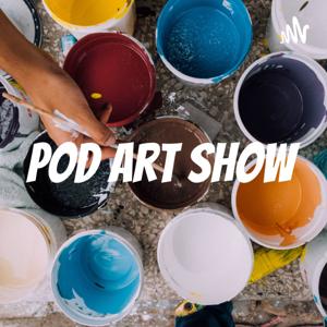 Pod Art Show