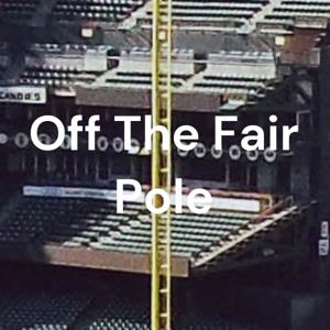 Off The Fair Pole