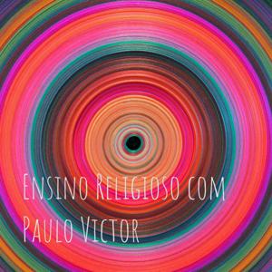 Ensino Religioso com Paulo Victor