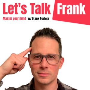 Let’s Talk Frank