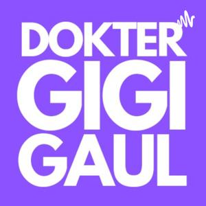 Gigital: Podcastnya Dokter Gigi GAUL