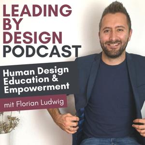 LEADING BY DESIGN Podcast | Human Design Education & Empowerment