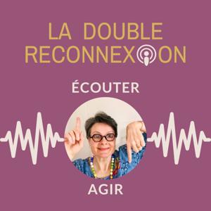 LA DOUBLE RECONNEXION avec Viviane Kuhn