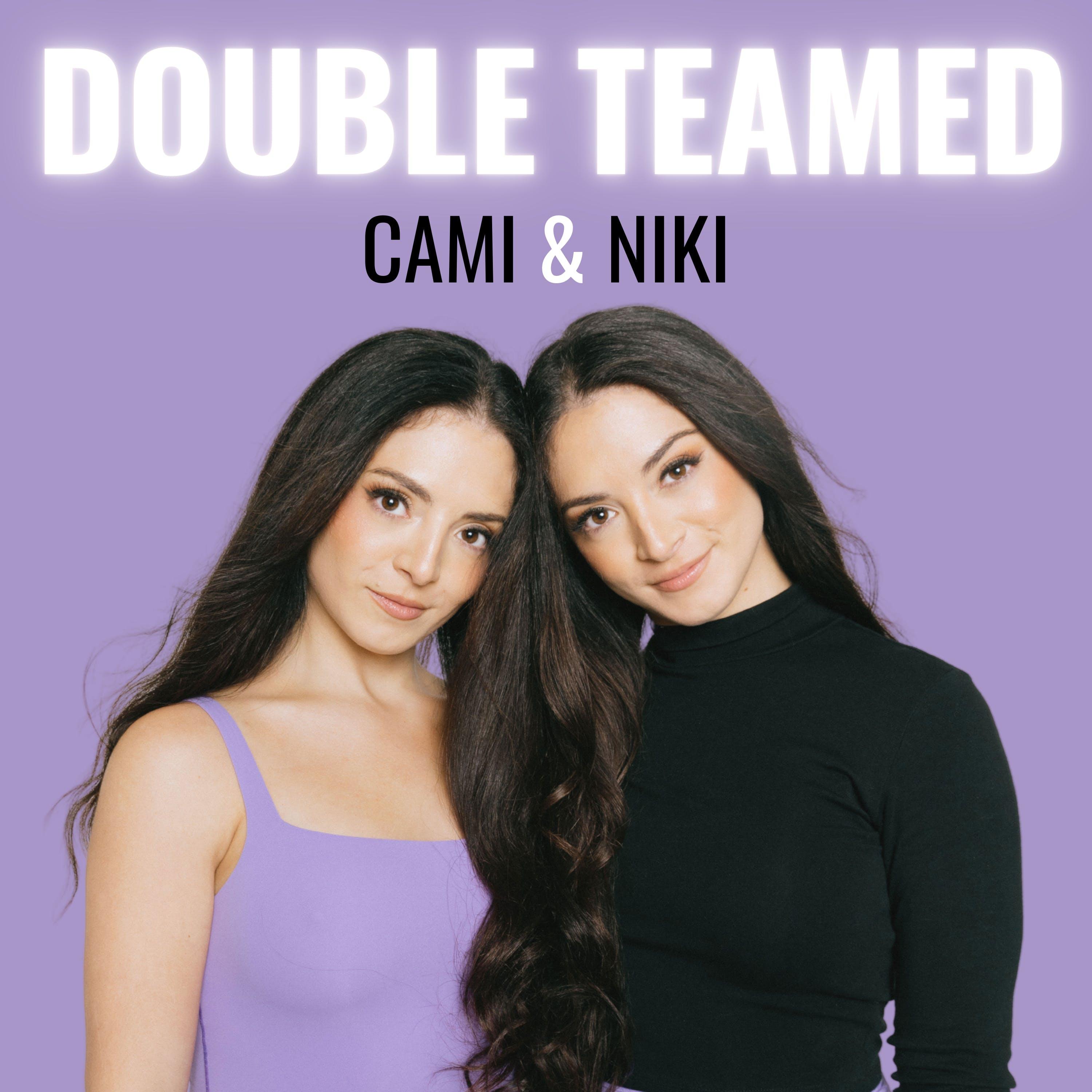 Double Teamed with Cami and Niki podcast - Free on The Podcast App