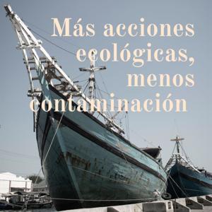 Más acciones ecológicas, menos contaminación