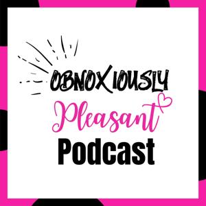 Obnoxiously Pleasant