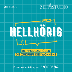 Hellhörig – Der Podcast über die Zukunft des Wohnens