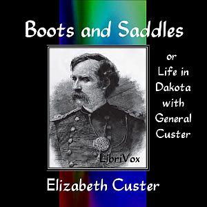Boots and Saddles by Elizabeth Bacon Custer (1842 - 1933)