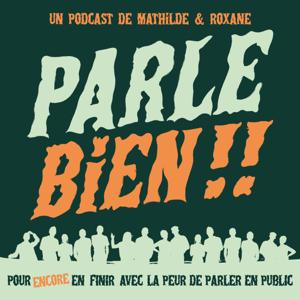 Parle bien ! Pour en finir avec la peur de parler en public ! by Parle bien !