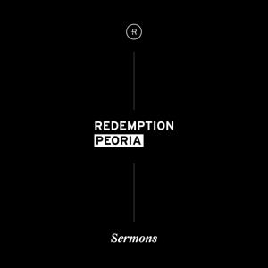 Redemption Church Peoria by Redemption Church