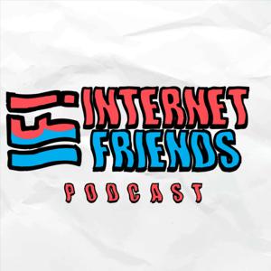Internet Friends Podcast