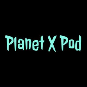 The Planet X Show