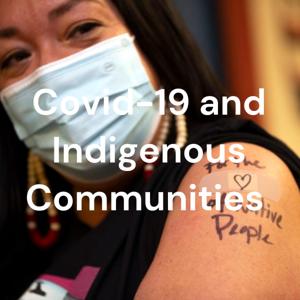 Covid-19 and Indigenous Communities