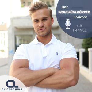 Traumkörper - Nachhaltig Abnehmen, definieren und sich wohl fühlen. Podcast mit Henri CL