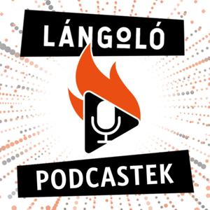 Lángoló Podcastek