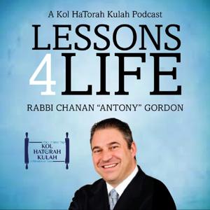 Lessons 4 Life with Rabbi Chanan "Antony" Gordon