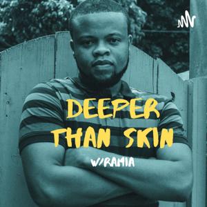 Deeper Than Skin w/Ramia