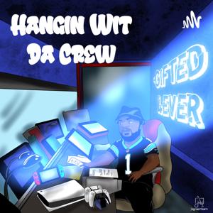 Hangin' Wit Da Crew by Donny Luche