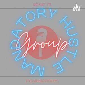 Mandatory Hustle Podcast