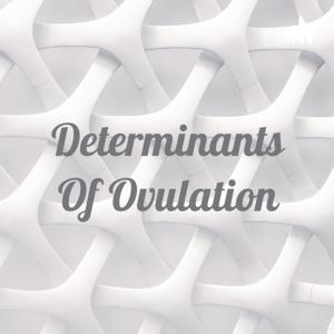 Determinants Of Ovulation