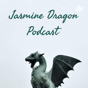 Jasmine Dragon Podcast