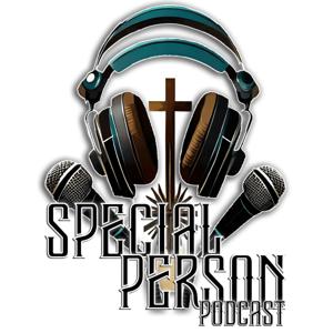 Special Person Podcast