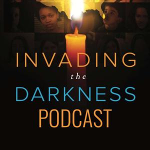 Invading the Darkness: Stories from the Fight against Child Sex Trafficking by Shared Hope International