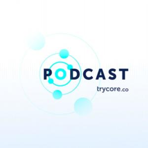 Trycore Podcast