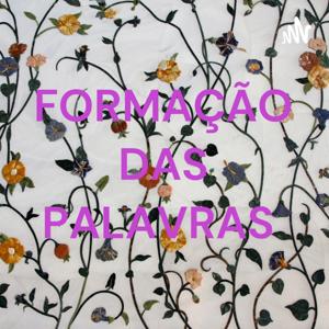 FORMAÇÃO DAS PALAVRAS