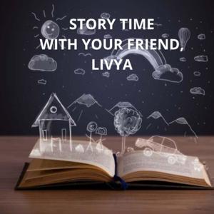 Story Time with your Friend, Livya