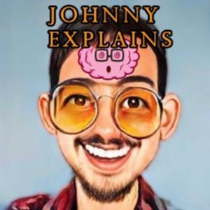 Johnny Explains