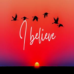 I believe